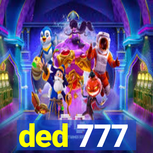 ded 777